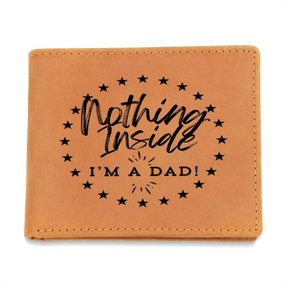 Nothing Inside, I'm a Dad!﻿ - Graphic Leather Wallet