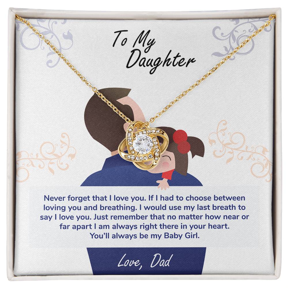 To My Daughter, You'll Always Be My Baby Girl -Love Knot Necklace