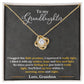 To My Granddaughter, You'll Feel My Love Within This -Love Knot Necklace