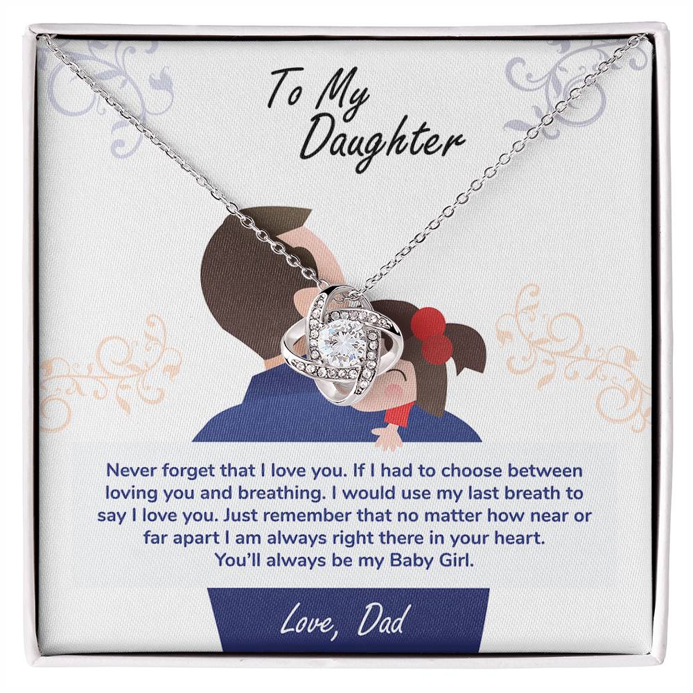 To My Daughter, You'll Always Be My Baby Girl -Love Knot Necklace